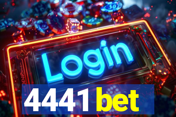 4441 bet